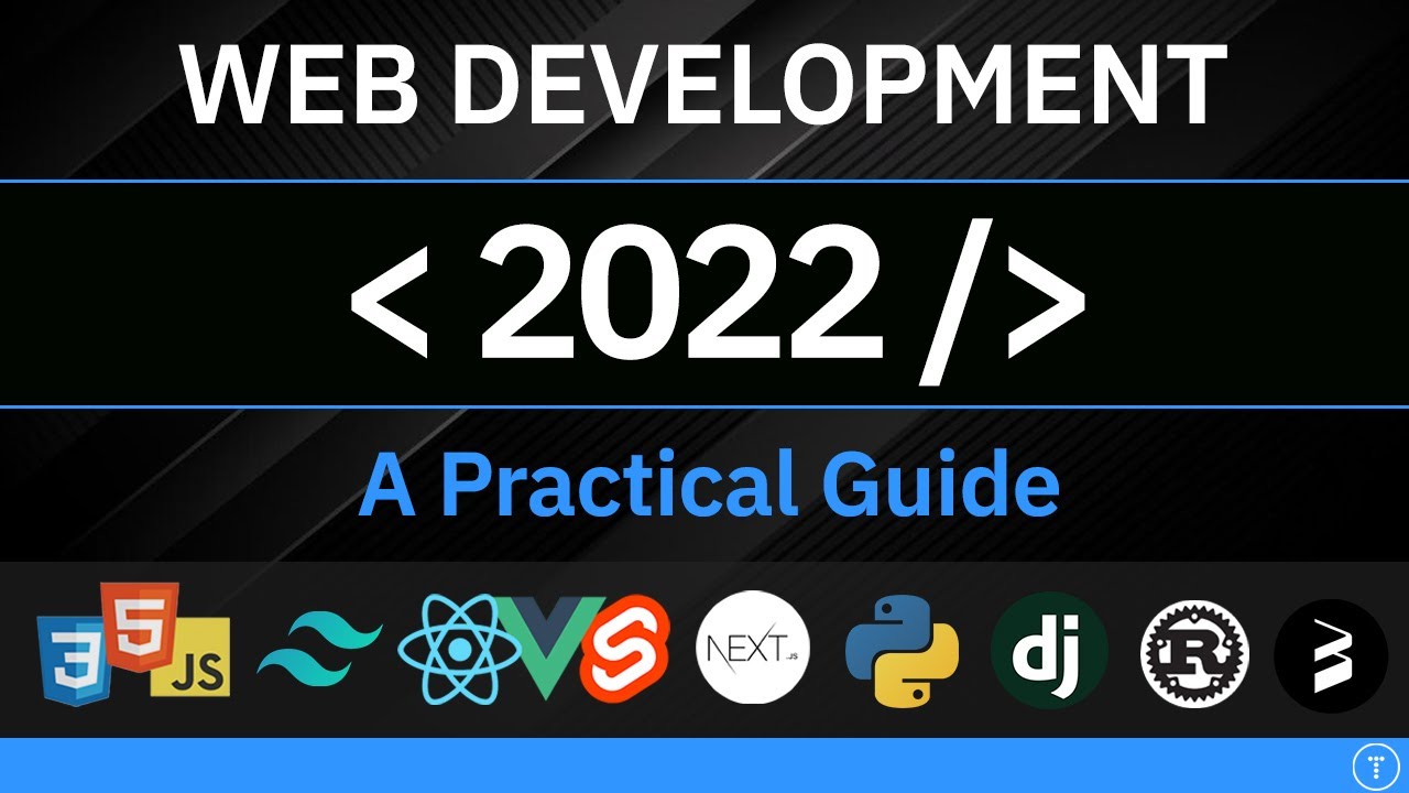 Web Development In 2022 – A Practical Guide
