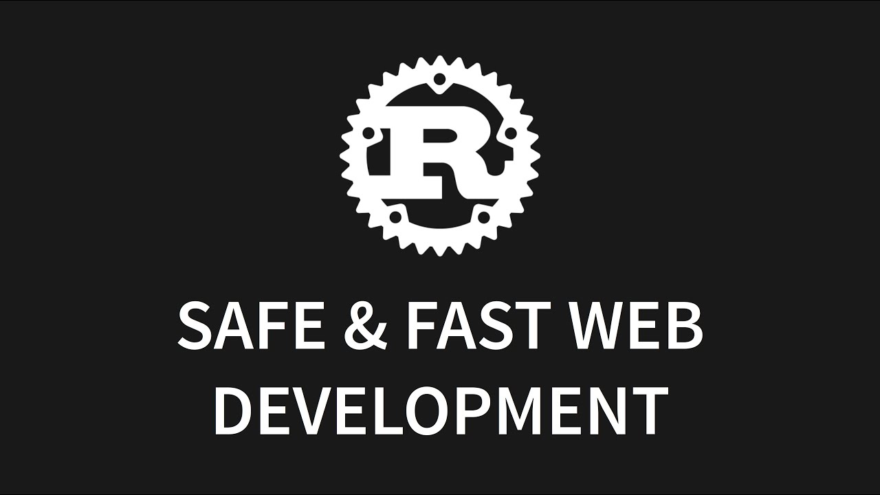 Rust & Wasm (Safe and fast web development)