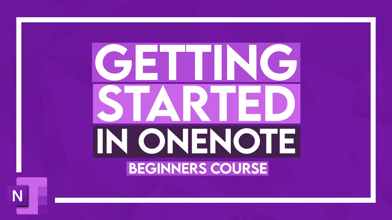OneNote Tutorial: Getting Started with Microsoft OneNote – 3.5 hour+ OneNote Class