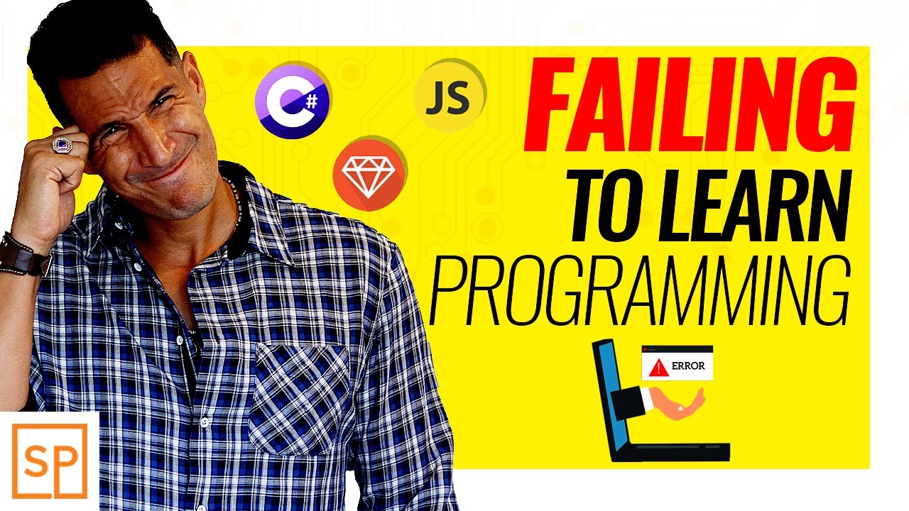Why You Are FAILING To Learn Programming