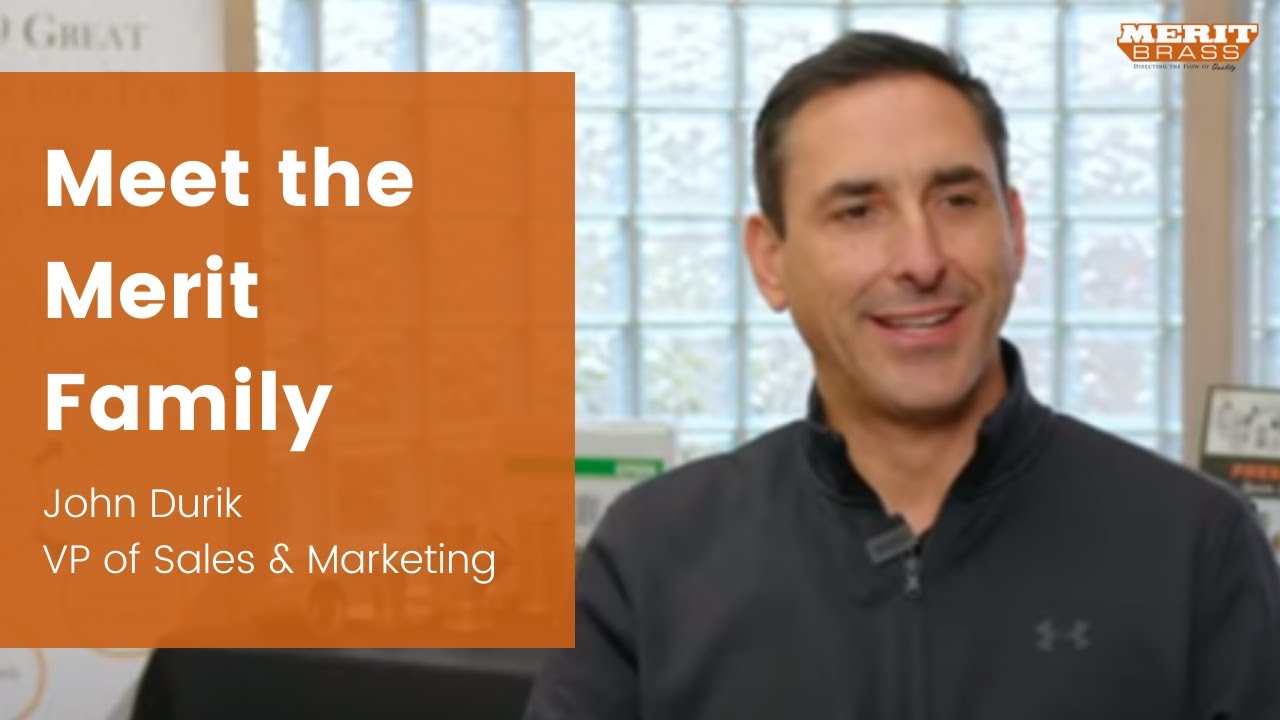 Merit Brass Meet the Merit Family,  Vice President of Sales & Marketing