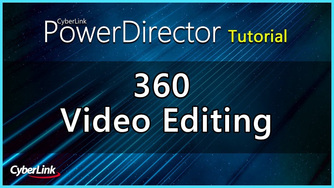 360 Video Editing | PowerDirector Video Editor Tutorial