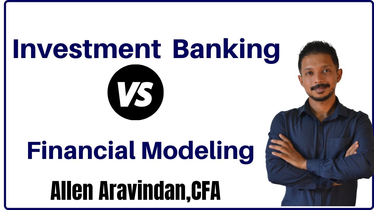 Investment Banking Vs Financial Modeling- Explained in 59 Secs