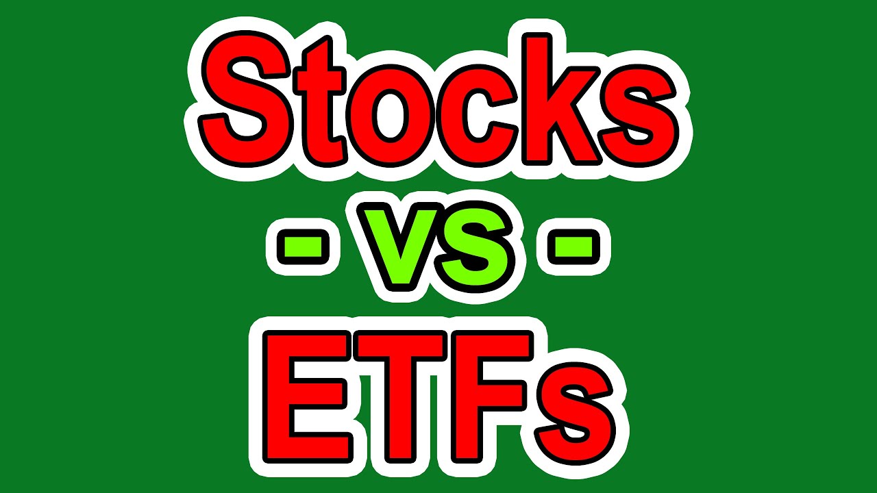 Stocks VS ETFs – What's a Better Investment – Investing for Beginners