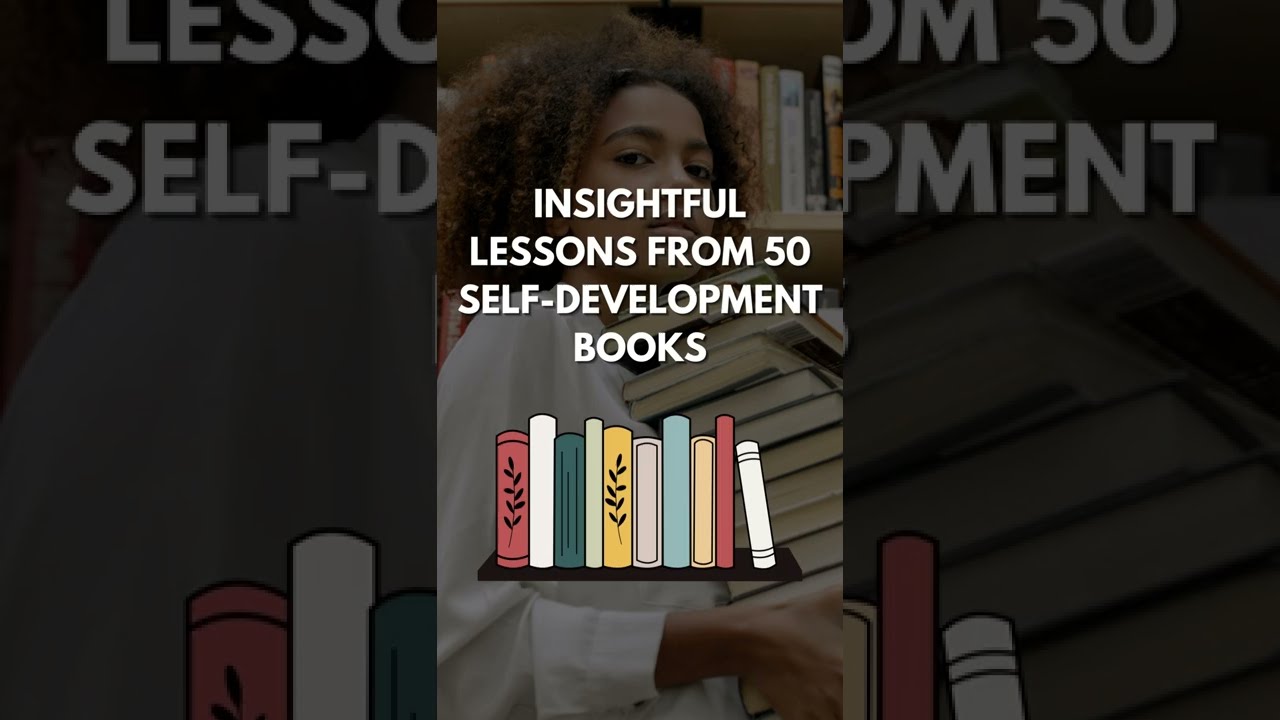 Learn this from 50 self-development books!