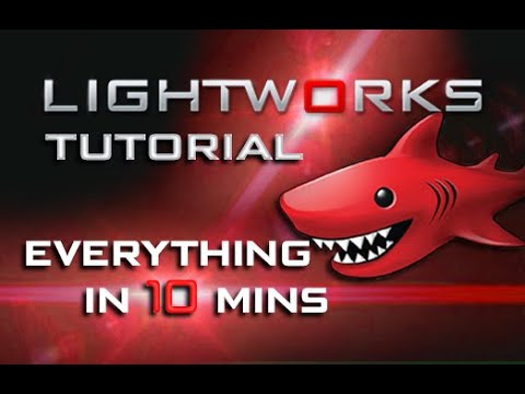 Lightworks – Tutorial for Beginners in 10 MINUTES!  [ COMPLETE ]