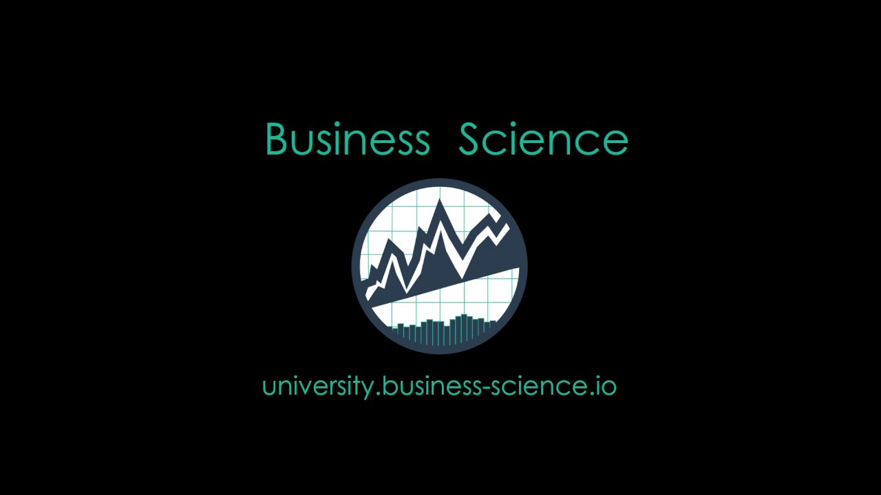 Learn Business + Data Science | Business Science University - Amazing ...