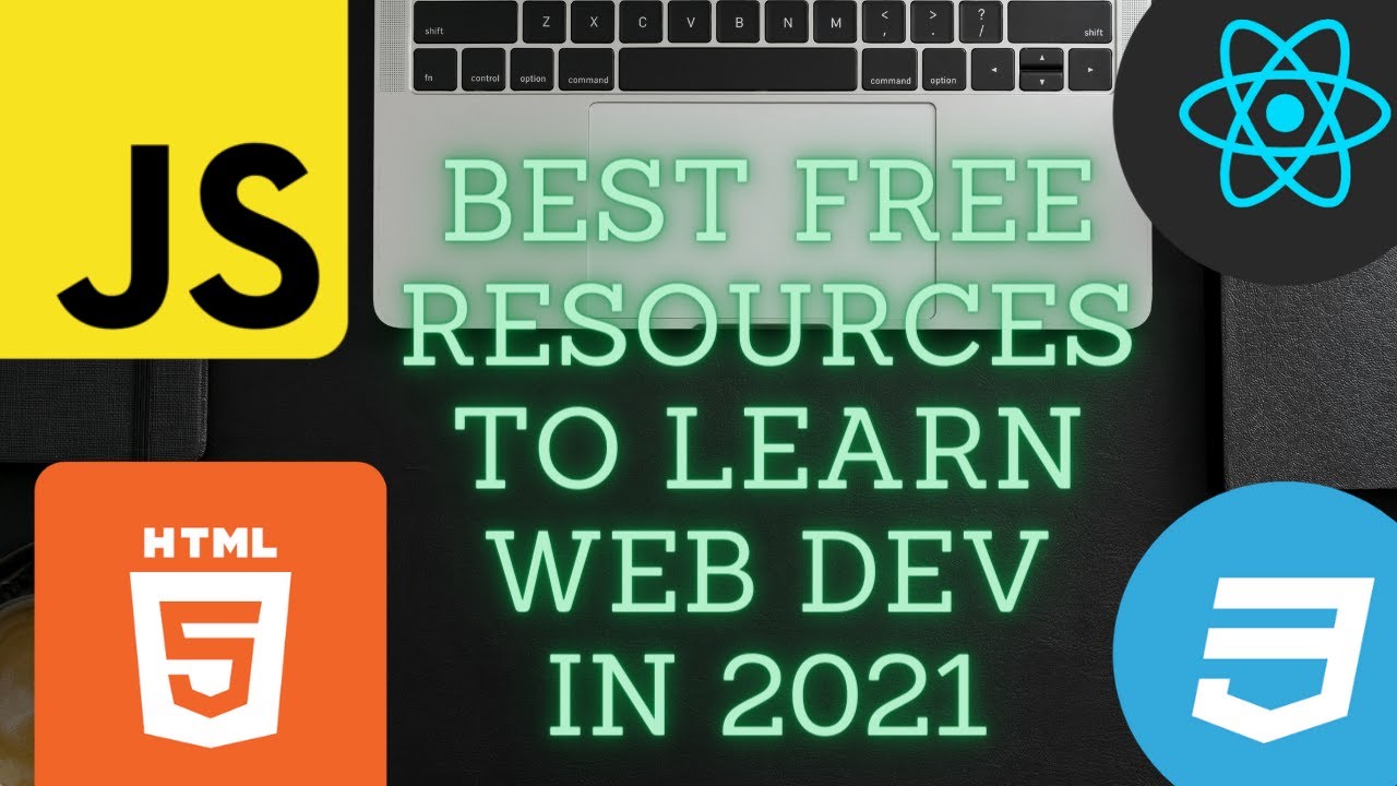 BEST FREE Resources To Learn Web Development For Beginners In 2021 ...