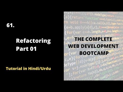 Refactoring Part 1: The Basics | Complete Web Development Bootcamp Course 2022