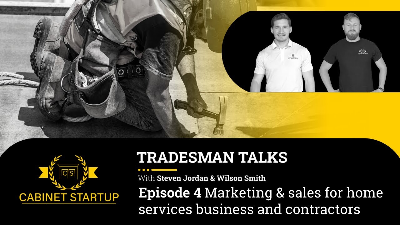 Marketing  & sales for home services business and contractors  – Tradesmen Talks Episode 4