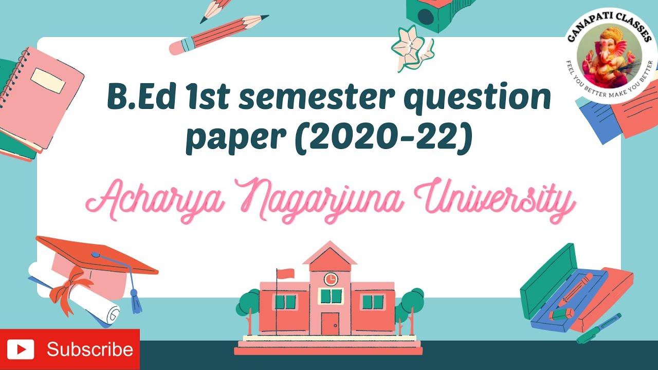 B. Ed 1st semestar previous year question 2020-22 batch. @GANAPATI CLASSES
