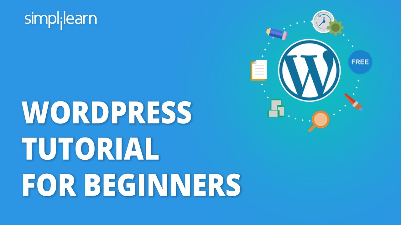 WordPress Tutorial For Beginners | Complete WordPress Tutorial | Learn WordPress | Simplilearn