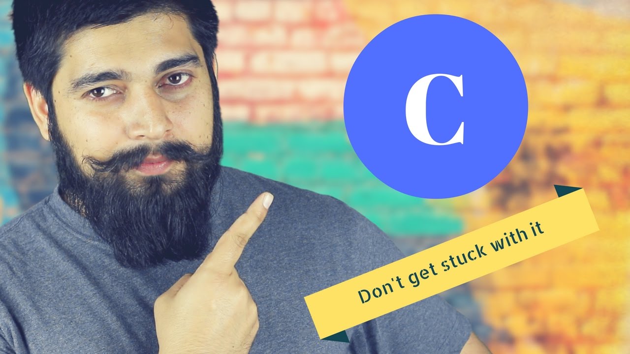 Don't get stuck with C to learn programming