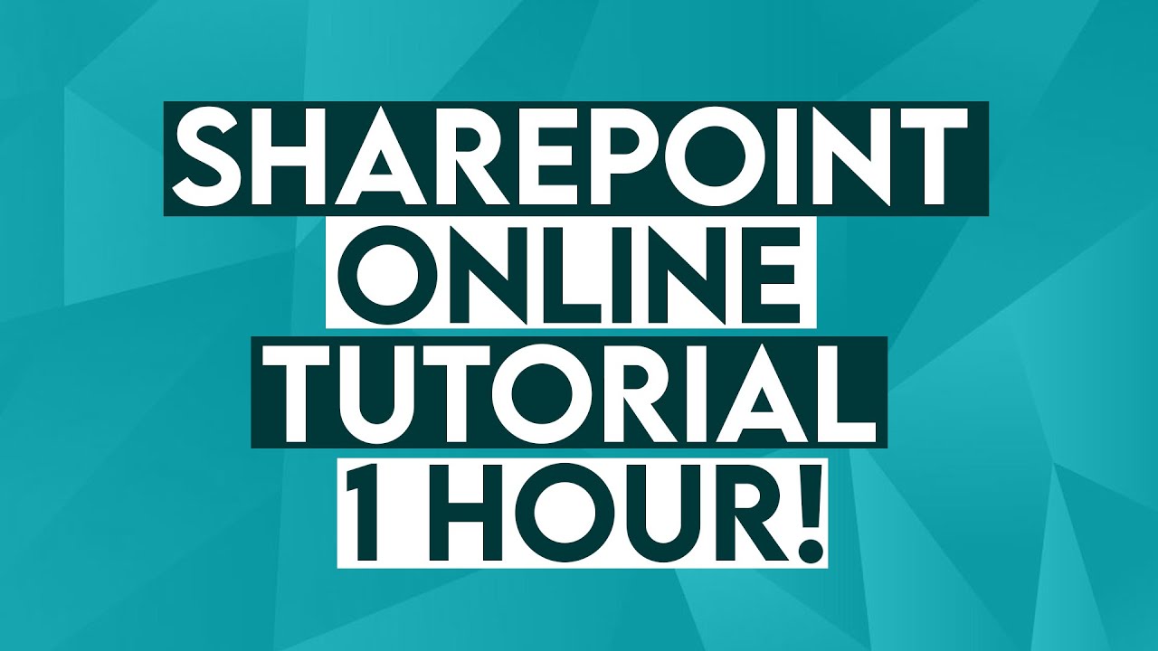 Microsoft SharePoint Online Tutorial – 1 Hour Crash Course