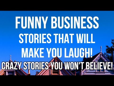 FUNNY BUSINESS – LAUGH & LEARN – BUSINESS CAN BE FUN! – Amusing Stories with CHAPTERS