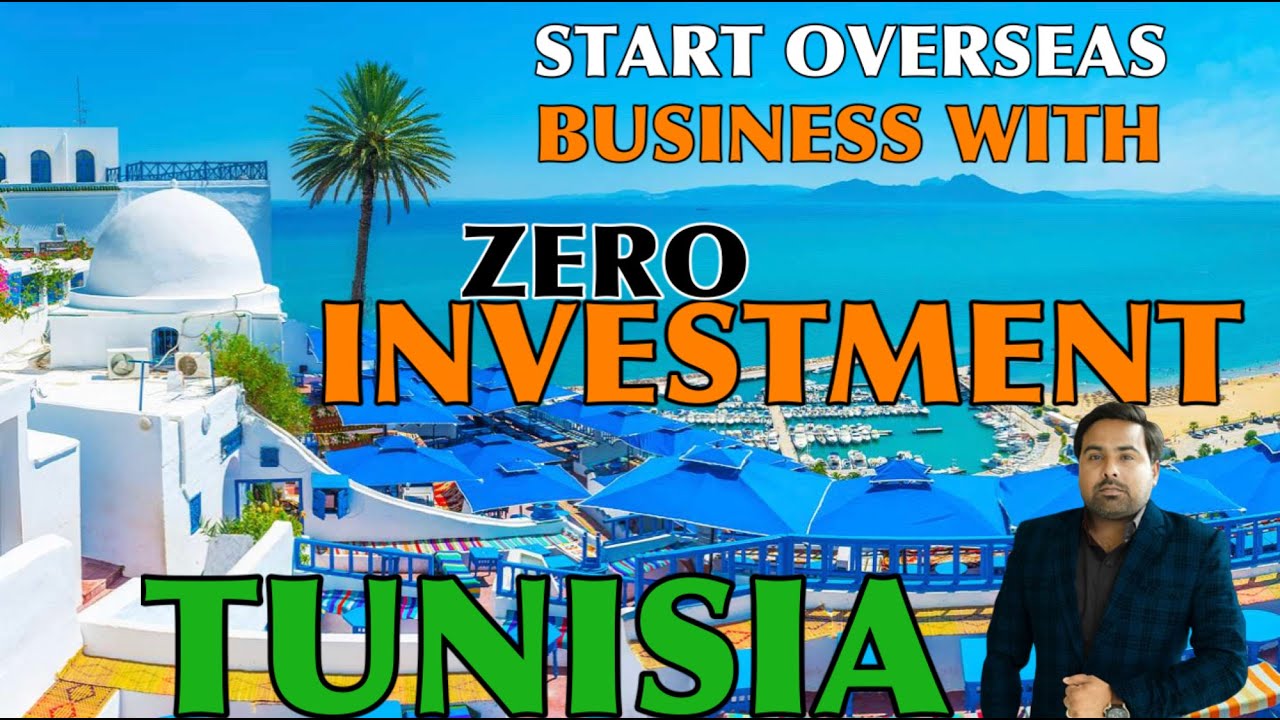 Start Your Own Overseas Business with Zero Investment- TUNISIA. Learn How to Become Millionaire.