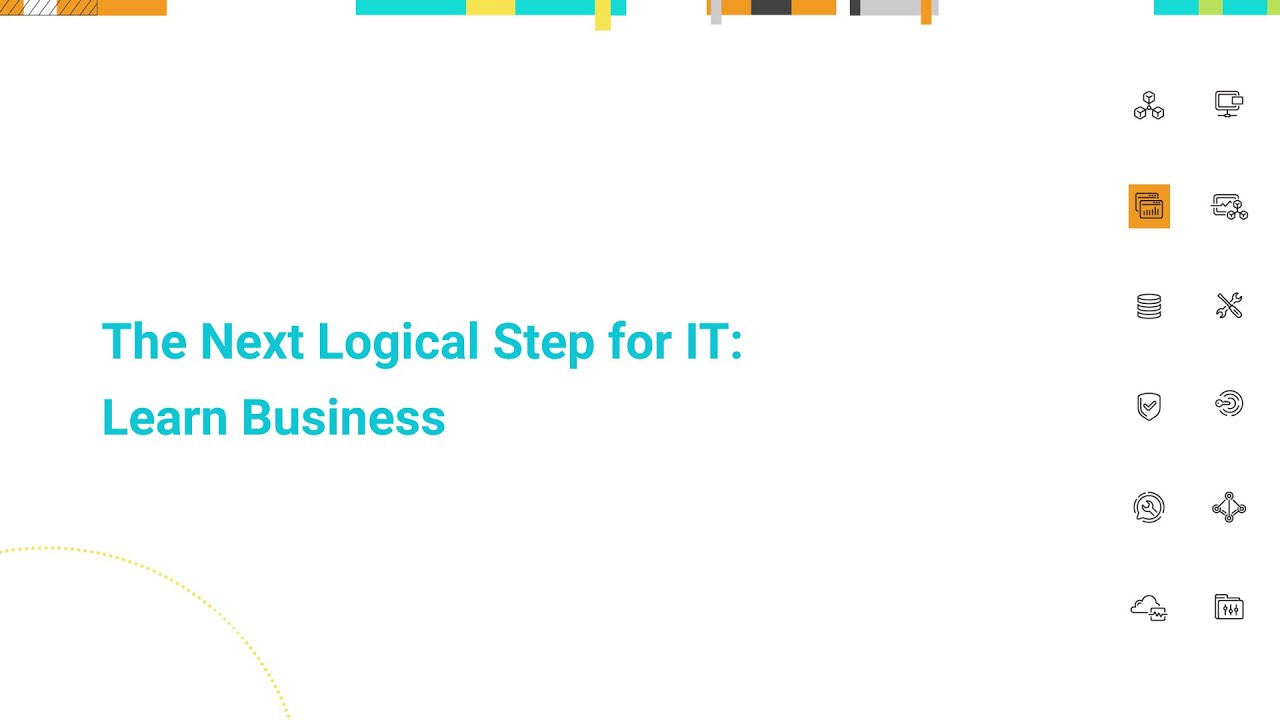 The Next Logical Step for IT: Learn Business
