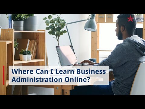 Where Can I Learn Business Administration Online