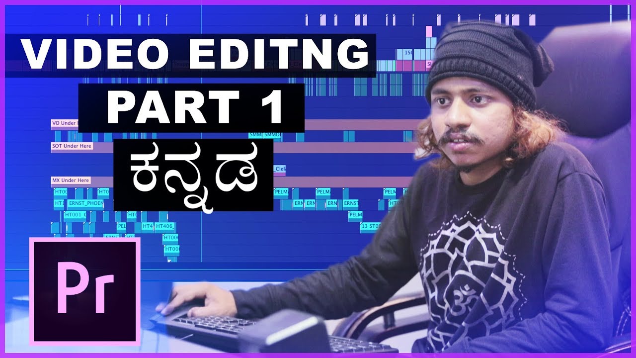 Basic Video Editing Tutorial ಕನ್ನಡದಲ್ಲಿ | Part 1 | Tutorial For Beginners [Kannada]