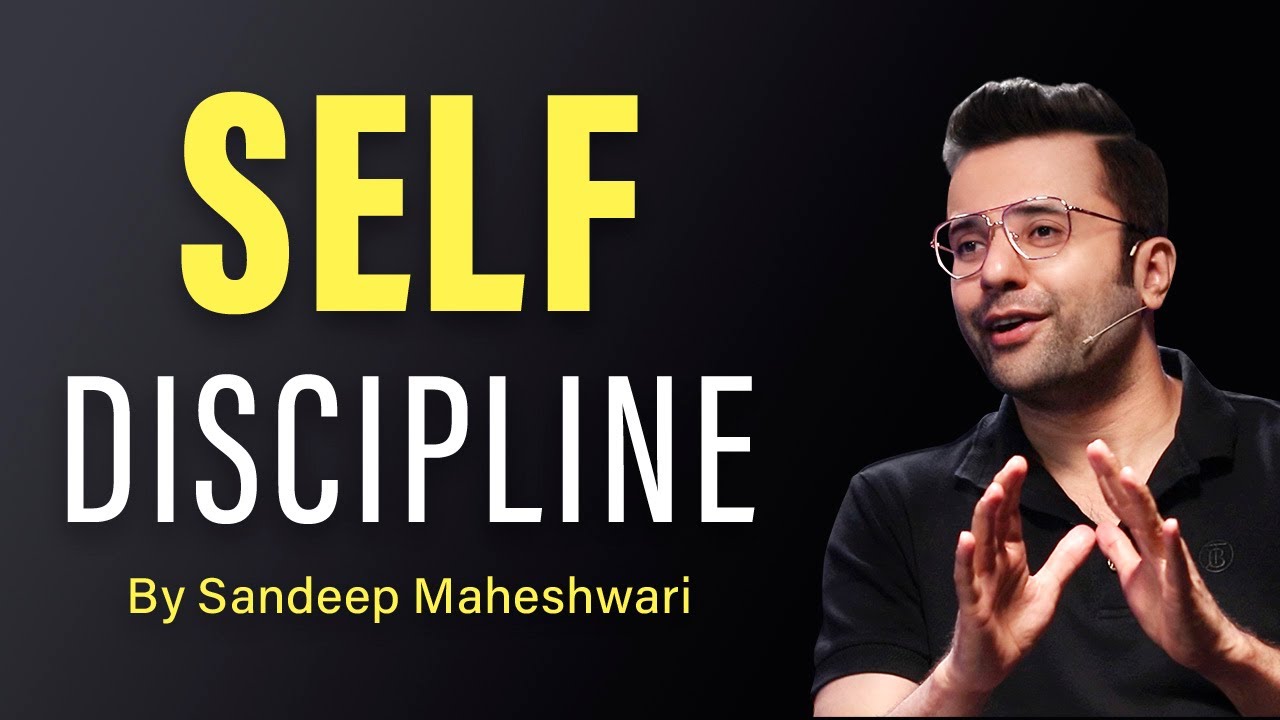 Self Discipline – By Sandeep Maheshwari | Hindi