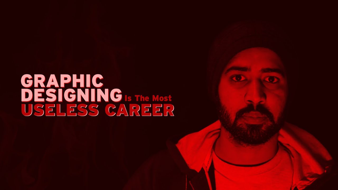 Graphic Designing is the most useless career