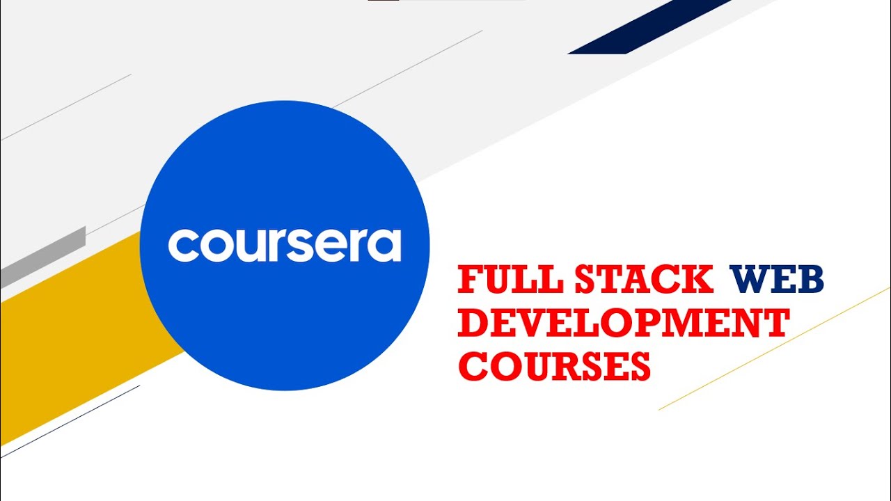 Full Stack Web Development courses in Coursera
