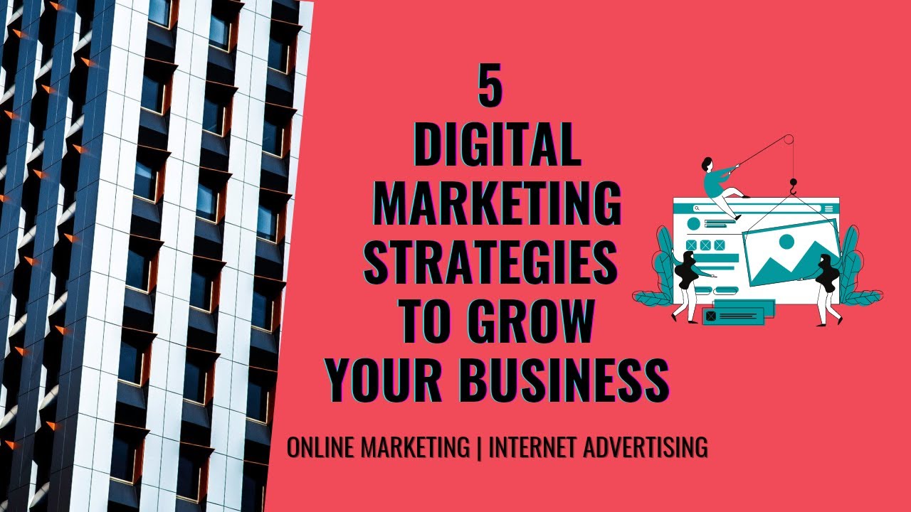 5 Digital Marketing Strategies | Grow  Business Online | Learn Online Marketing | Increase Sales