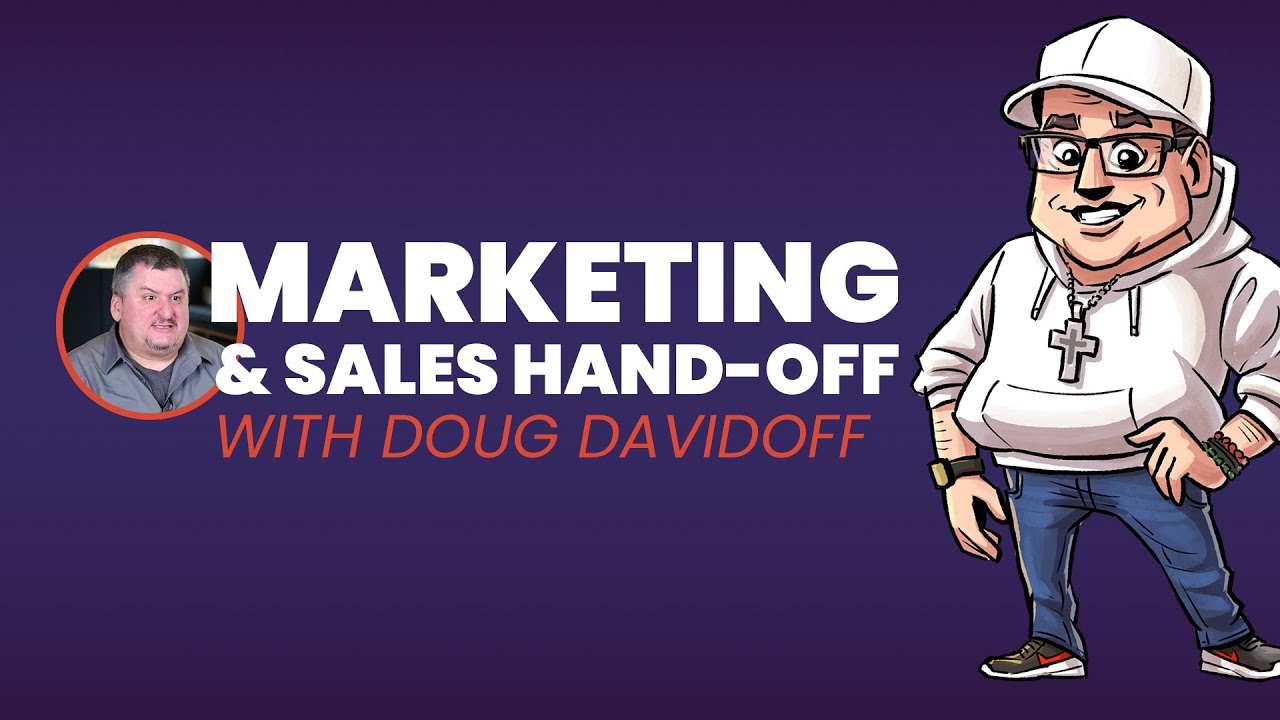 Creating a Marketing to Sales Hand-off Process in HubSpot CRM with Doug Davidoff