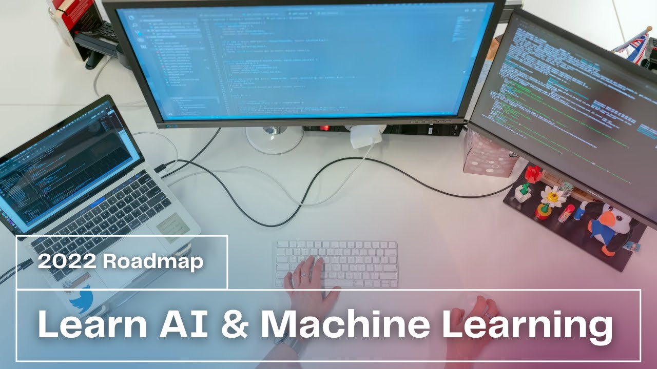 How to Learn AI & ML in 2022 – A Complete Roadmap