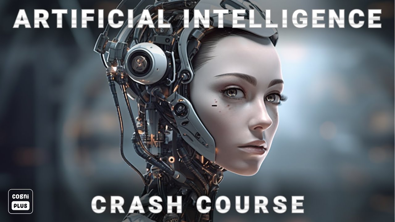 Artificial Intelligence Crash Course 2023: A Comprehensive Guide to AI
