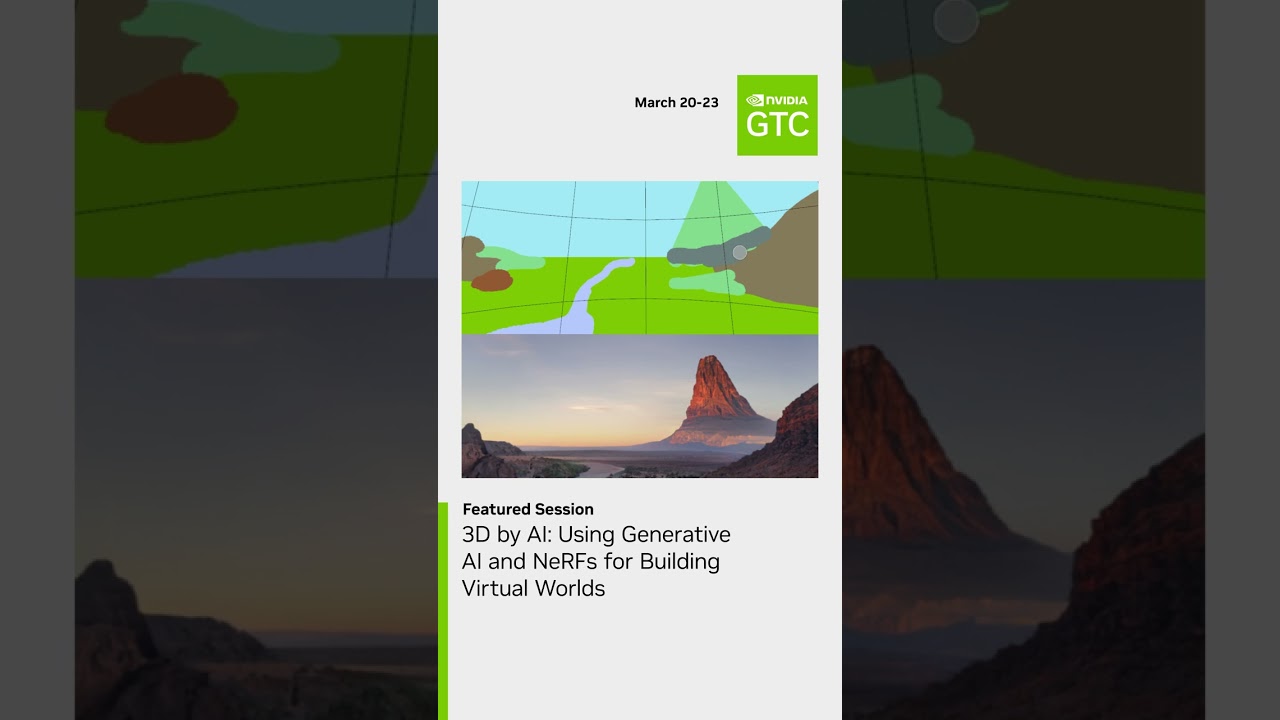 GTC23 Session: 3D by AI: Using Generative AI and #InstantNeRF for Building Virtual Worlds