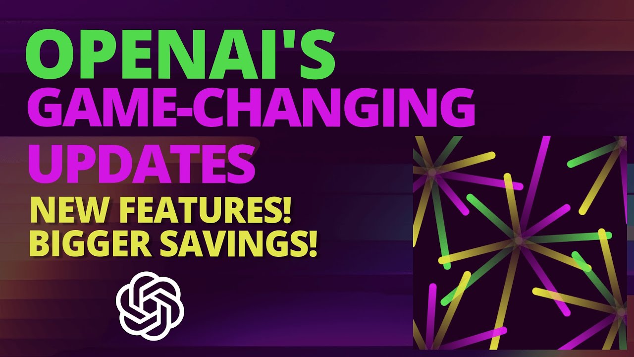 OpenAI’s Game Changing Updates. New Features! Bigger Savings!