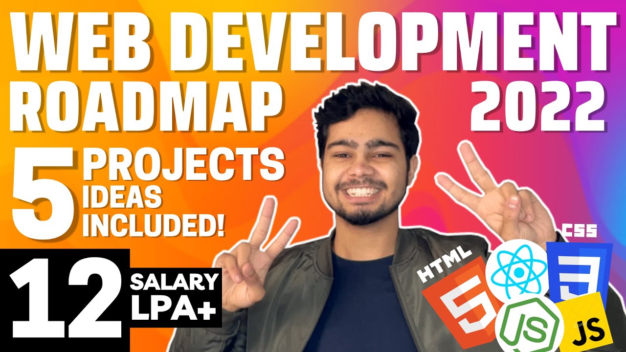 Web Development Roadmap 2022 🔥 | Free Resources! 🔥 | 5 Project Ideas | Any Degree