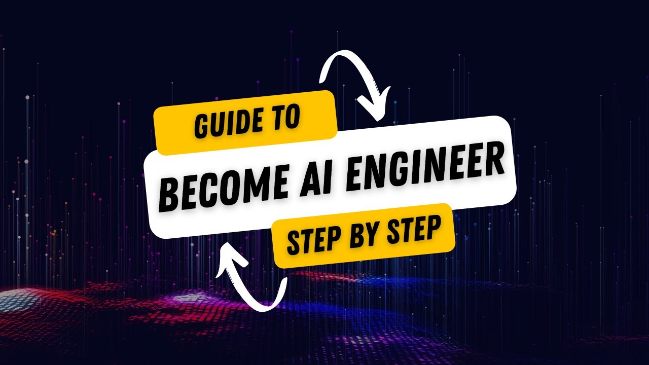 Step-by-Step guide to become AI Engineer