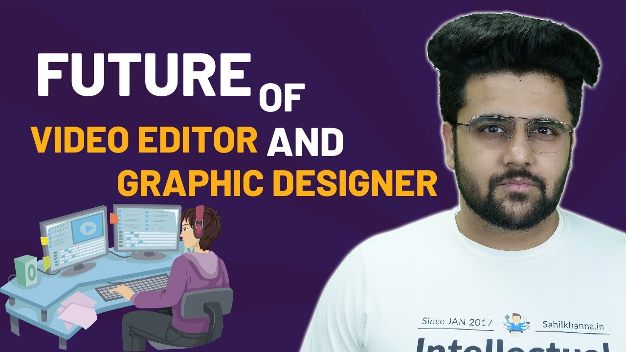 Future Of Graphic Designing And Video Editing