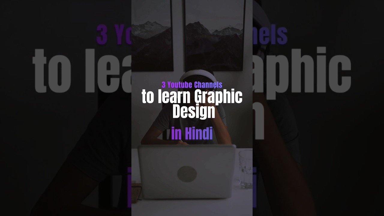 3 Best Channels to Learn Graphic design in Hindi || Graphic designer