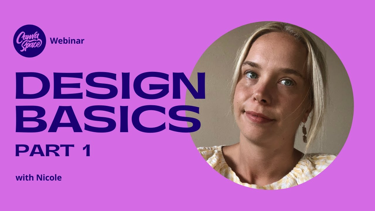 Graphic Design Basics – Part 1 | Canva Webinar
