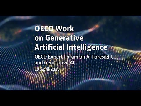 OECD work on generative Artificial Intelligence at OECD.AI Expert Forum
