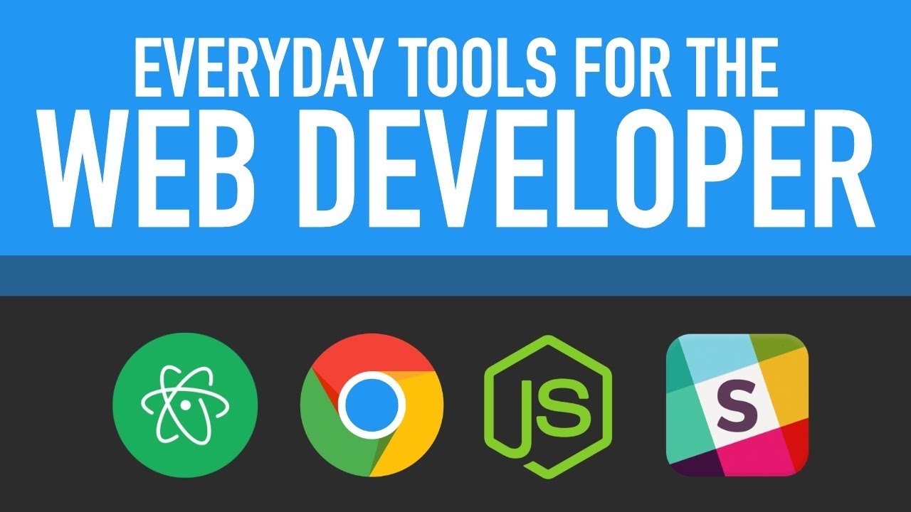 Everyday Tools For The Web Developer | Learn Web Development Now