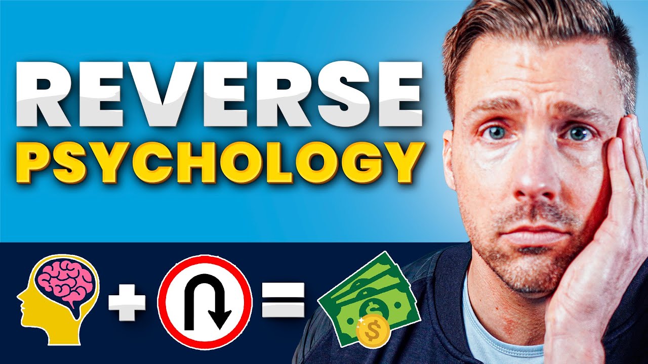 How To Use Reverse Psychology in Sales & Marketing