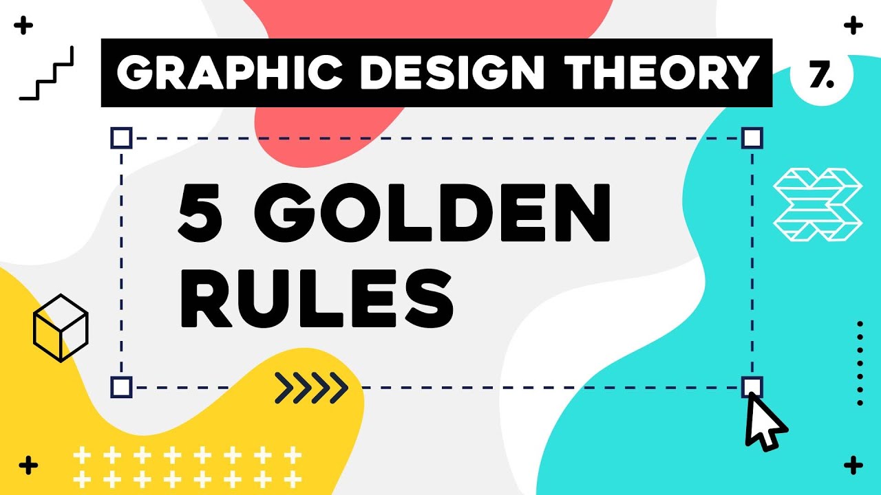 Graphic Design Theory #7 – 5 Golden Graphic Design Rules