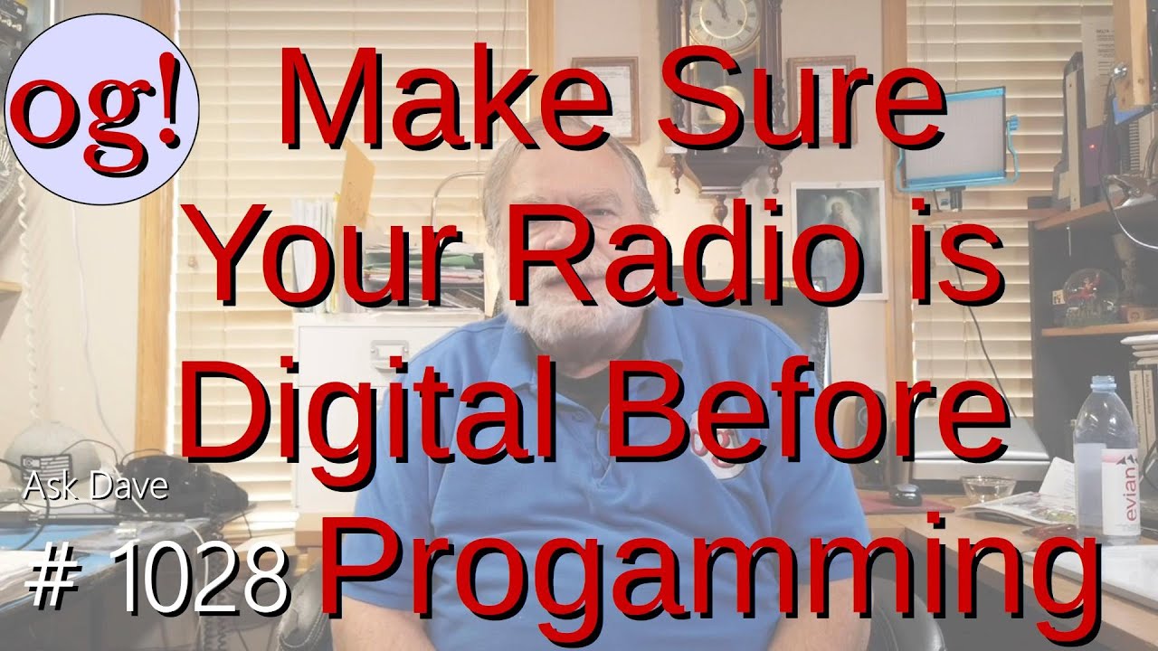 Make Sure Your Radio is Digital Before Programming  (#1028)