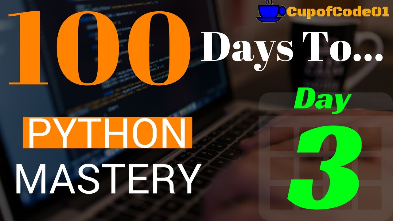 2017 – How To Learn Programming in 100 Days – Day 3