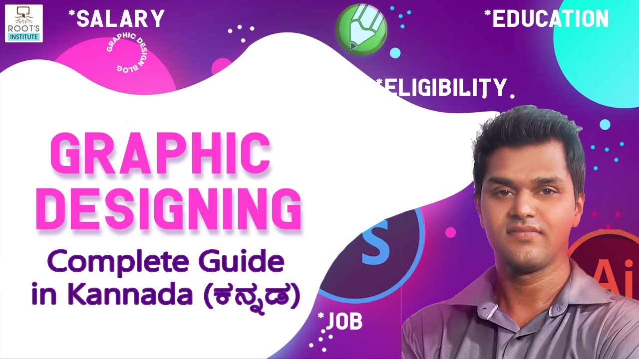Graphic Designing Complete Guide in Kannada (ಕನ್ನಡ)  | Roots Institute