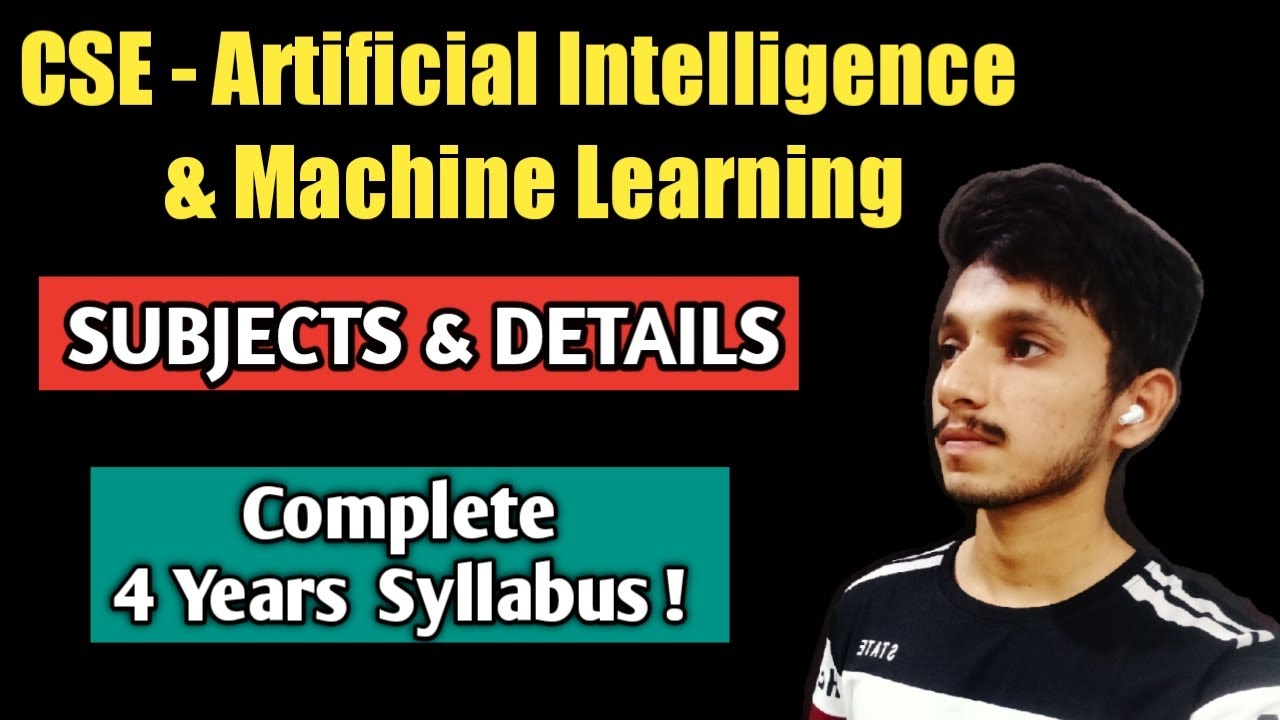 CSE – Artificial Intelligence and Machine Learning Syllabus | Subjects | Complete 4 years syllabus!