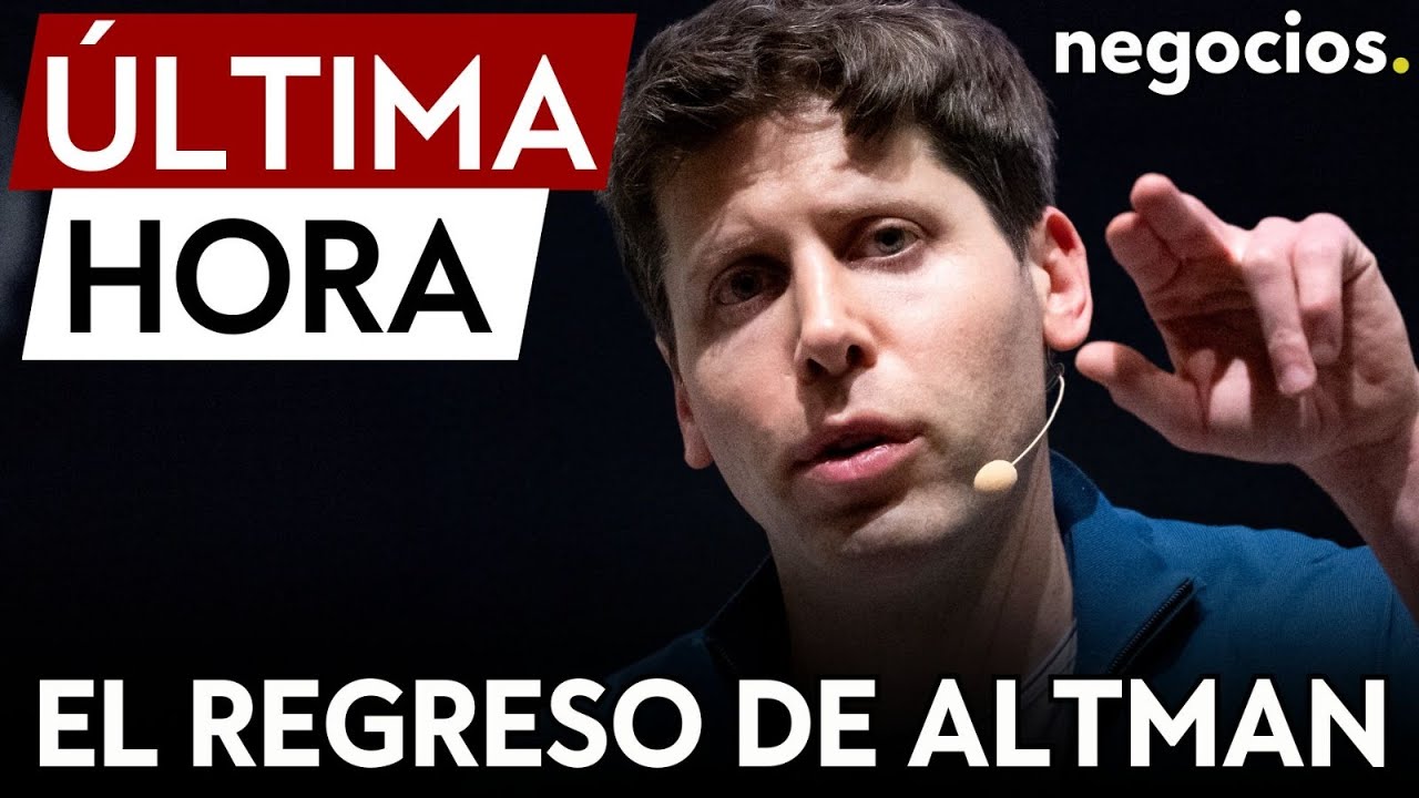 ÚLTIMA HORA | OpenAI cede a la presión: Sam Altman vuelve a la junta directiva