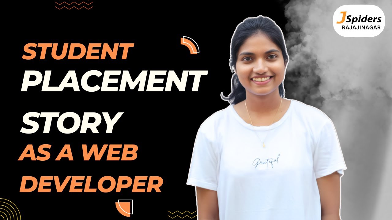 STUDENT PLACEMENT STORY AS A WEB DEVELOPER FROM JSPIDERS RAJAJINAGAR