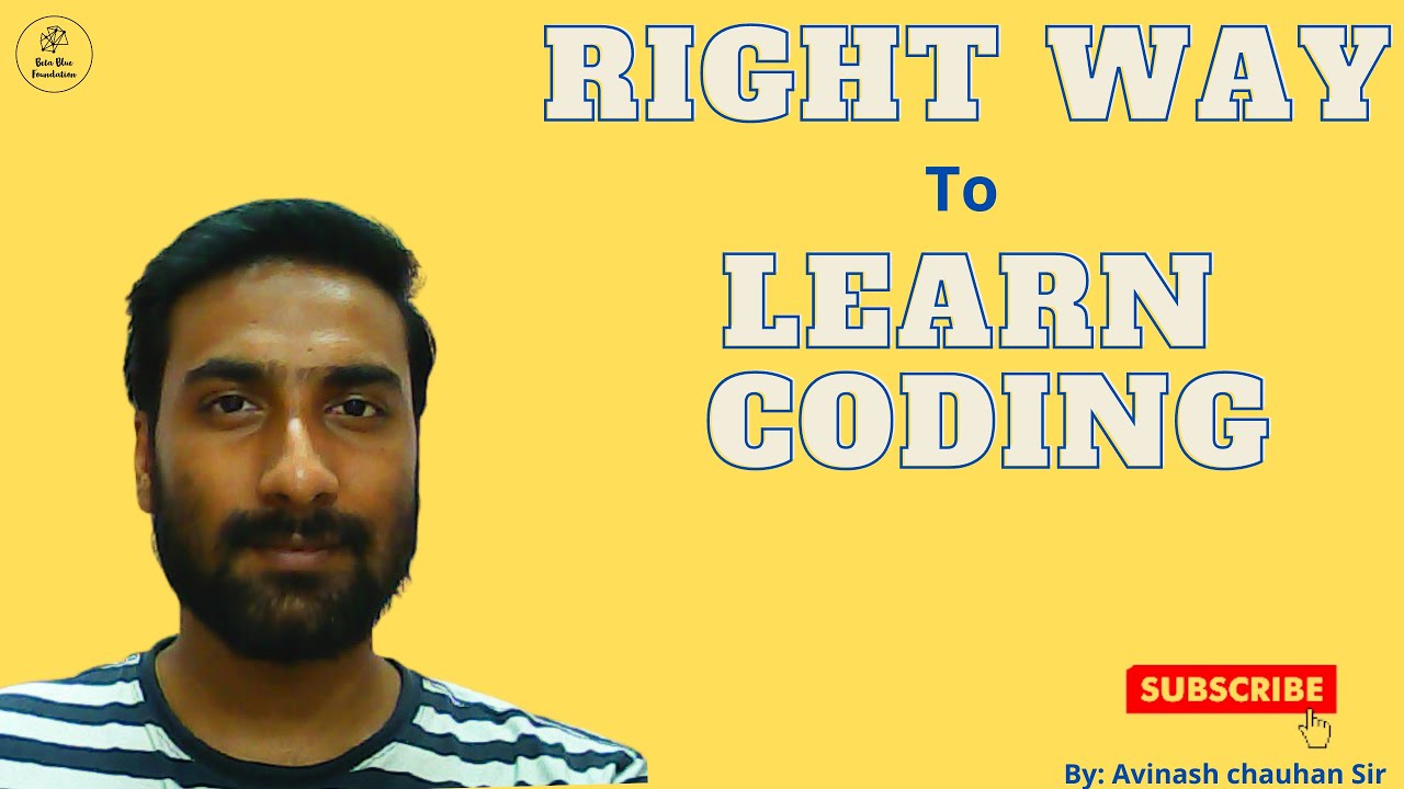 Right Way ( How) To Learn Programming for BEGINNERS! (2021/2022)