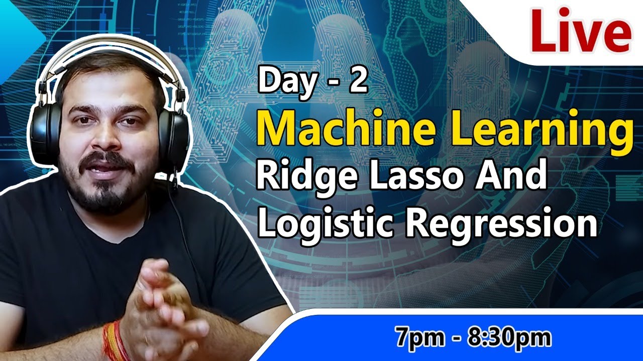 Live Day 2- Discussing Ridge, Lasso And Logistic Regression Machine Learning Algorithms
