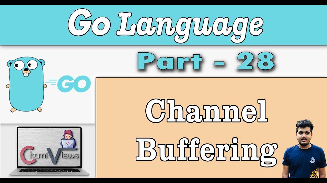 Learn Go Programming from Scratch – Part 27 – Channel Buffering